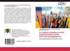 La cultura estética en los profesionales de las ciencias pedagógicas - Ubals Alvarez, José Manuel;Venet Muñoz, Regina;López Sánchez, Idalmis
