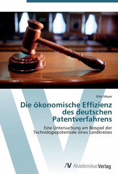 Die ökonomische Effizienz des deutschen Patentverfahrens - Meyer, Silke