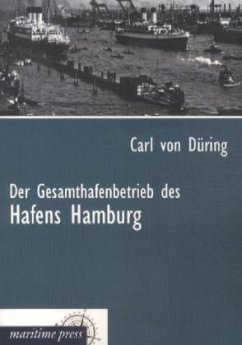 Der Gesamthafenbetrieb des Hafens Hamburg - Düring, Carl von