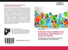 Estudios fotocatalíticos de nanotubos soportados en óxido de titanio - López Mercado, Gloria Janneth;Martínez H., Gabriel;Rangel S., Ricardo