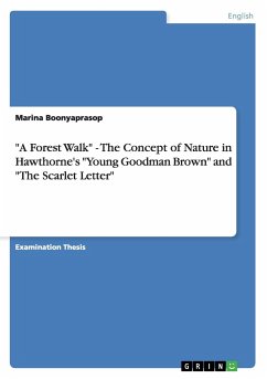 "A Forest Walk" - The Concept of Nature in Hawthorne's "Young Goodman Brown" and "The Scarlet Letter"