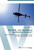 Die DDR - ein totalitäres politisches System?