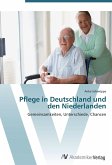 Pflege in Deutschland und den Niederlanden