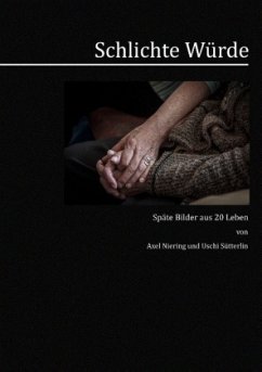 Schlichte Würde - Niering, Axel;Sütterlin, Uschi