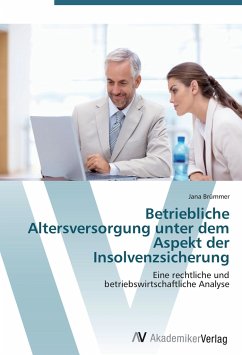 Betriebliche Altersversorgung unter dem Aspekt der Insolvenzsicherung - Brümmer, Jana