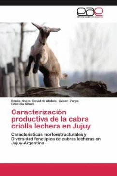 Caracterización productiva de la cabra criolla lechera en Jujuy - David de Abdala, Renée Noelia;Zerpa, César;Simón, Graciela