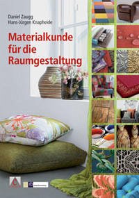 Materialkunde für die Raumgestaltung - Zaugg, Daniel; Knapheide, Hans-Jürgen