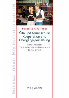 Kita und Grundschule: Kooperation und Übergangsgestaltung - Rathmer, Benedikt A.