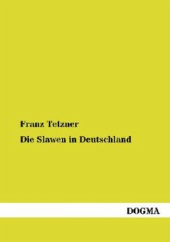 Die Slawen in Deutschland - Tetzner, Franz