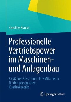 Professionelle Vertriebspower im Maschinen- und Anlagenbau - Krause, Caroline