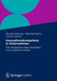 Innovationskompetenz in Unternehmen - Wannke, Michael;Storm, Manfred;Liebsch, Ursula