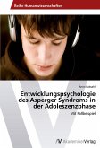 Entwicklungspsychologie des Asperger Syndroms in der Adoleszenzphase