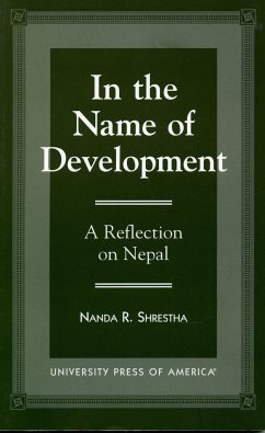 In the Name of Development - Shrestha, Nanda R