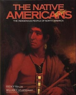 The Native Americans - TAYLOR, Colin F. - STURTEVANT, William C.