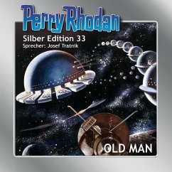 OLD MAN / Perry Rhodan Silberedition Bd.33 (MP3-Download) - Scheer, K.H.; Voltz, William; Darlton, Clark; Ewers, H.G.; Mahr, Kurt