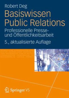 Basiswissen Public Relations - Deg, Robert M.