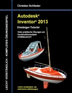 Autodesk Inventor 2013 - Einsteiger-Tutorial - Schlieder, Christian