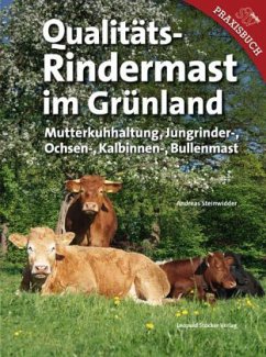 Qualitäts-Rindermast im Grünland - Steinwidder, Andreas