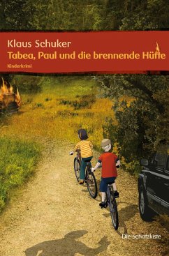 Paul, Tabea und die brennende Hütte - Schuker, Klaus