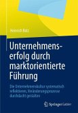 Unternehmenserfolg durch marktorientierte Führung