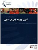 Mit Spiel zum Ziel