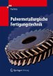 Pulvermetallurgische Fertigungstechnik - Bild 1