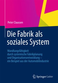 Die Fabrik als soziales System - Claussen, Peter