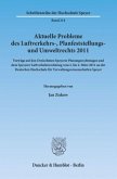 Aktuelle Probleme des Luftverkehrs-, Planfeststellungs- und Umweltrechts 2011