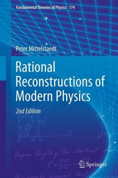 Rational Reconstructions of Modern Physics - Mittelstaedt, Peter
