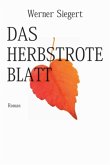 Das herbstrote Blatt Das herbstrote Blatt