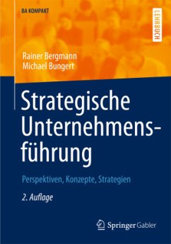 Strategische Unternehmensführung - Bergmann, Rainer;Bungert, Michael