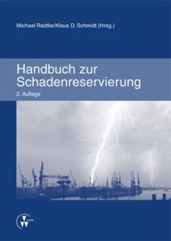 Handbuch zur Schadenreservierung - Radtke, Michael;Schmidt, Klaus D.