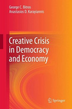 Creative Crisis in Democracy and Economy - Bitros, George C.;Karayiannis, Anastasios D