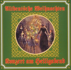 Altdeutsche Weihnachten-Konzert Am Heiligabend - Thomanerchor/Rundfunk-Kinderchor Berlin/+