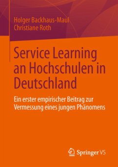 Service Learning an Hochschulen in Deutschland - Backhaus-Maul, Holger;Roth, Christiane