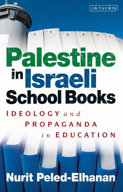 Palestine in Israeli School Books - Peled-Elhanan, Nurit