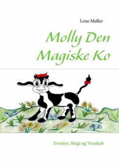 Molly Den Magiske Ko - Møller, Lene