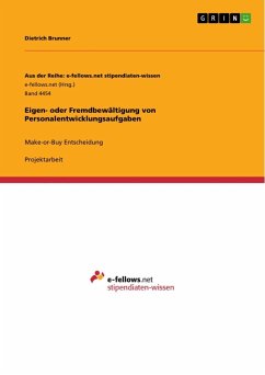 Eigen- oder Fremdbewältigung von Personalentwicklungsaufgaben - Brunner, Dietrich