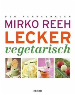 Lecker Vegetarisch - Reeh, Mirko