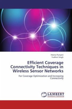 Efficient Coverage Connectivity Techniques in Wireless Sensor Networks - Punyani, Heena;Singh, Yudhvir