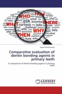 Comparative evaluation of dentin bonding agents in primary teeth - Mithiborwala, Sajjad