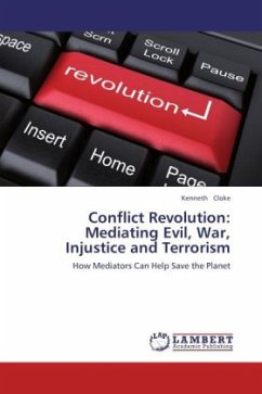 Conflict Revolution: Mediating Evil, War, Injustice and Terrorism