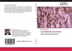 La historia y la ruina - Ríos López, Martín