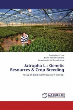 Jatropha L.: Genetic Resources & Crop Breeding - Hottis Lyra, Danilo;Portela Brasileiro, Bruno;Aragão da Hora Almeida, Lucas