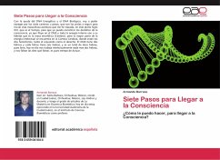 Siete Pasos para Llegar a la Consciencia - Barraza, Armando