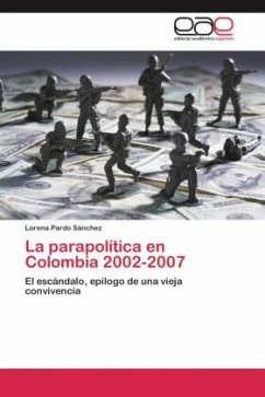 La parapolítica en Colombia 2002-2007 - Pardo Sánchez, Lorena