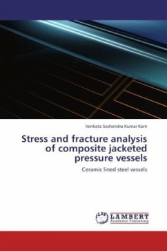 Stress and fracture analysis of composite jacketed pressure vessels - Karri, Venkata Seshendra Kumar