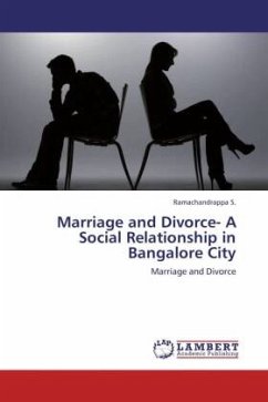 Marriage and Divorce- A Social Relationship in Bangalore City - S., Ramachandrappa