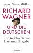 Richard Wagner und die Deutschen - Bild 1