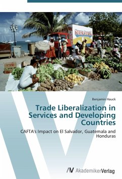 Trade Liberalization in Services and Developing Countries - Hauck, Benjamin
